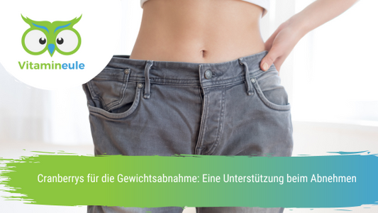 Cranberrys für die Gewichtsabnahme: Eine Unterstützung beim Abnehmen