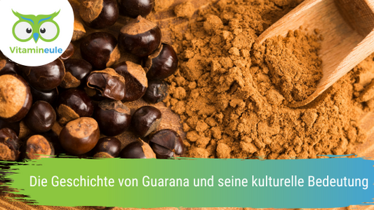 Die Geschichte von Guarana und seine kulturelle Bedeutung