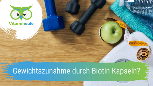 Gewichtszunahme durch Biotin Kapseln?