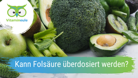 Kann Folsäure überdosiert werden?