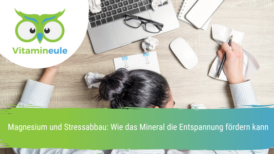 Magnesium und Stressabbau: Wie das Mineral die Entspannung fördern kann