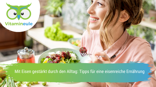 Mit Eisen gestärkt durch den Alltag: Tipps für eine eisenreiche Ernährung