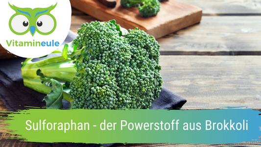 Sulforaphan - der Powerstoff aus Brokkoli