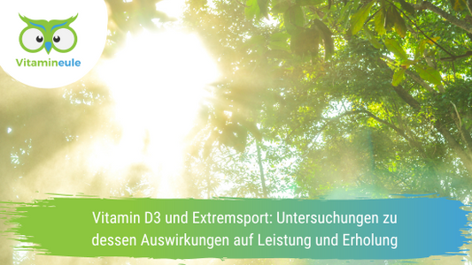Vitamin D3 und Extremsport: Untersuchungen zu dessen Auswirkungen auf Leistung und Erholung