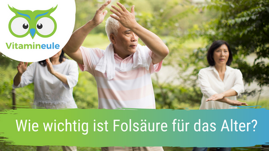 Wie wichtig ist Folsäure für das Alter?