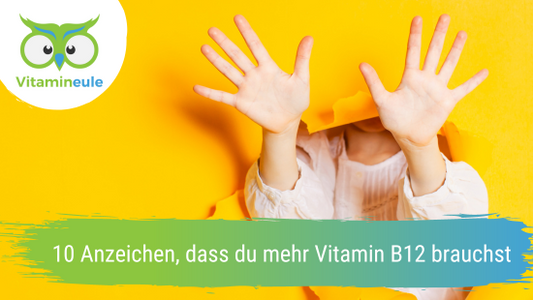 10 Anzeichen, dass du mehr Vitamin B12 brauchst
