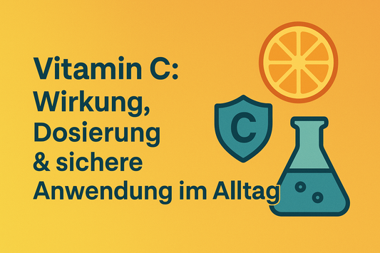 Vitamin C: Wirkung, Dosierung & sichere Anwendung im Alltag