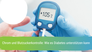 Chromium and Blood Sugar Control: How It Can Support Diabetes 