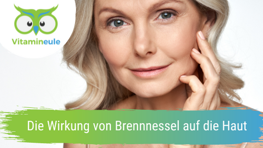 Die Wirkung von Brennnessel auf die menschliche Haut