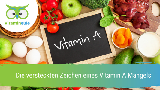 Die versteckten Zeichen eines Vitamin A Mangels