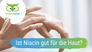 Is niacin good for the skin?