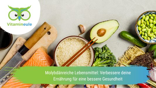 Molybdänreiche Lebensmittel: Verbessere deine Ernährung für eine bessere Gesundheit