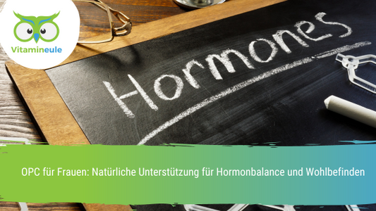  OPC für Frauen: Natürliche Unterstützung für Hormonbalance und Wohlbefinden