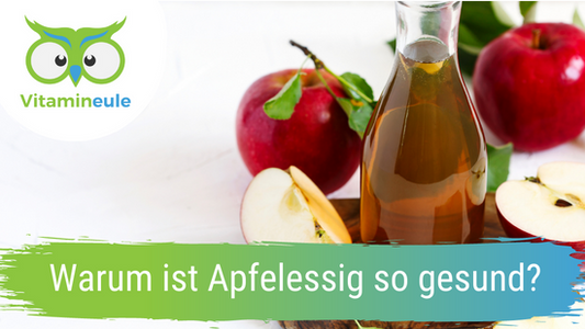 Warum ist Apfelessig so gesund?