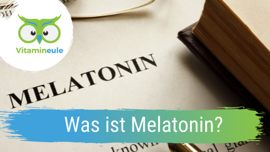 Was ist Melatonin?