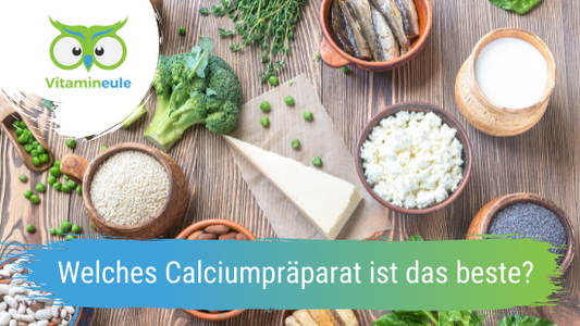 Welches Calciumpräparat ist das beste?