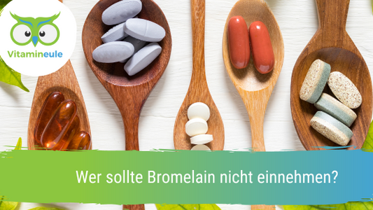 Wer sollte Bromelain nicht einnehmen?