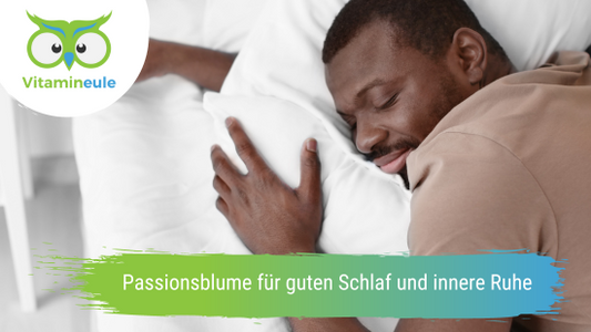 Passionsblume für guten Schlaf und innere Ruhe